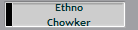 Ethno
Chowker